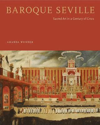 Amanda Wunder, CUNY) Wunder, Amanda (Associate Professor, Lehman College - Baroque Seville, Inbunden