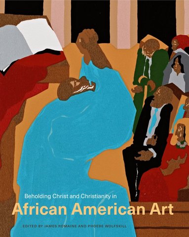 bokomslag Beholding Christ and Christianity in African American Art