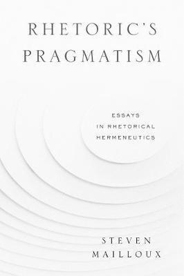 Rhetoric’s Pragmatism