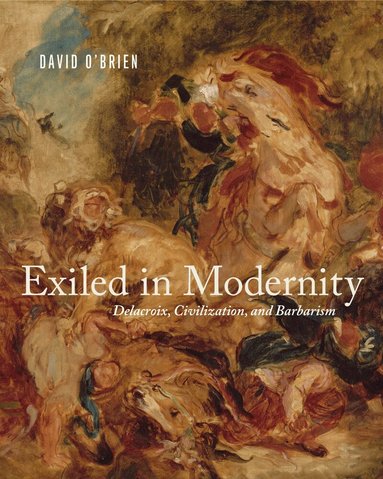 David O'Brien - Exiled in Modernity, Inbunden