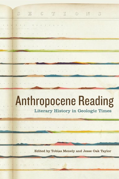 Tobias Menely, Jesse Oak Taylor - Anthropocene Reading, Inbunden