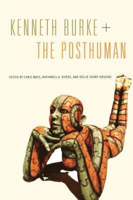Kenneth Burke + The Posthuman 1