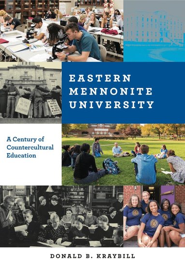 Donald B. Kraybill - Eastern Mennonite University, Inbunden