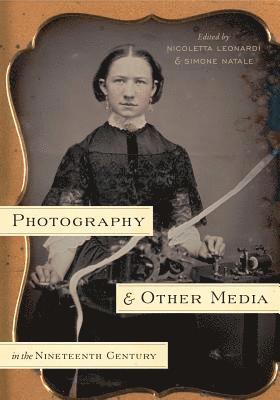 bokomslag Photography and Other Media in the Nineteenth Century