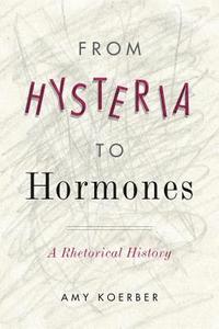 bokomslag From Hysteria to Hormones