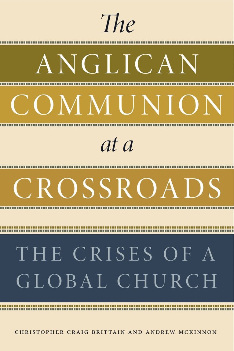 The Anglican Communion at a Crossroads 1