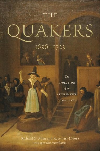 Richard C. Allen, Rosemary Moore - Quakers, 1656–1723, Inbunden