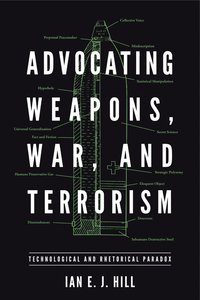 bokomslag Advocating Weapons, War, and Terrorism