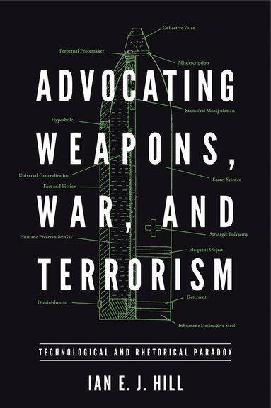 bokomslag Advocating Weapons, War, and Terrorism