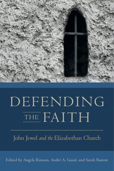 Angela Ranson, André A. Gazal, Sarah Bastow - Defending the Faith, Inbunden