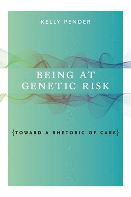 Being at Genetic Risk 1