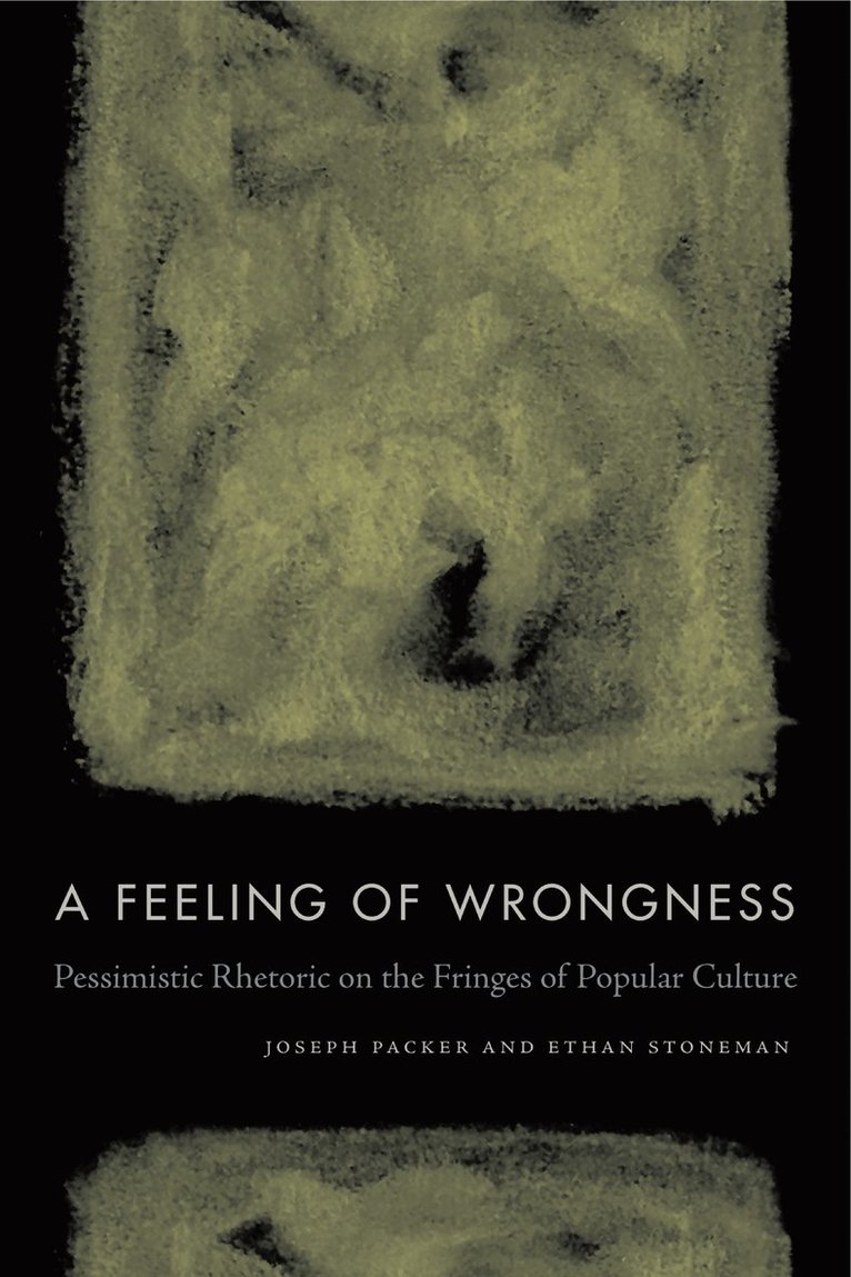 Joseph Packer, Ethan Stoneman, Joseph (Central Michigan University) Packer, Ethan (Hillsdale College) Stoneman - Feeling of Wrongness, Inbunden