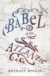 bokomslag Babel of the Atlantic