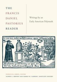 bokomslag The Francis Daniel Pastorius Reader