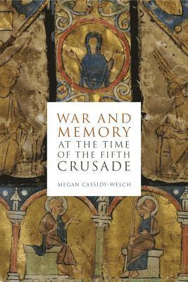 War and Memory at the Time of the Fifth Crusade 1