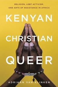 bokomslag Kenyan, Christian, Queer