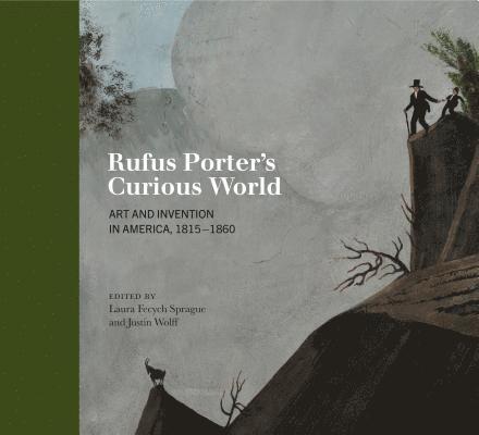 Rufus Porters Curious World 1