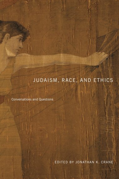 Jonathan K. Crane - Judaism, Race, and Ethics, Inbunden