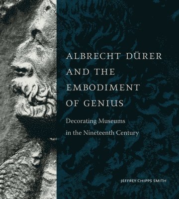 Albrecht Dürer and the Embodiment of Genius