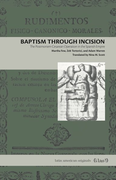 Martha Few, Zeb Tortorici, Adam Warren - Baptism Through Incision, Häftad