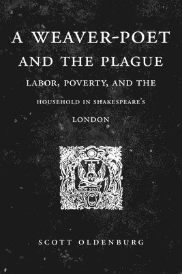 A Weaver-Poet and the Plague 1
