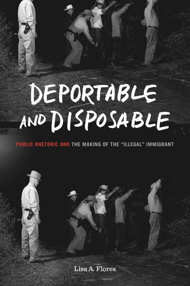 bokomslag Deportable and Disposable