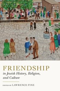 bokomslag Friendship in Jewish History, Religion, and Culture