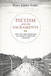 bokomslag Pietism and the Sacraments