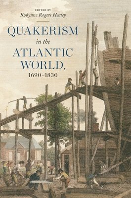 Quakerism in the Atlantic World, 16901830 1