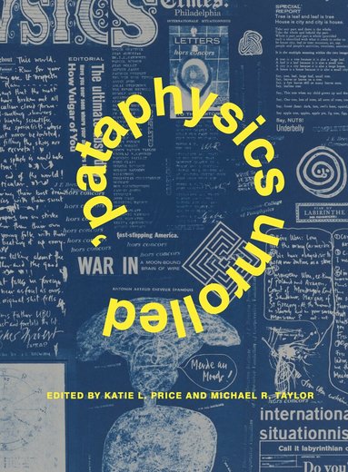 Katie L. Price, Michael R. Taylor - ’Pataphysics Unrolled, Inbunden