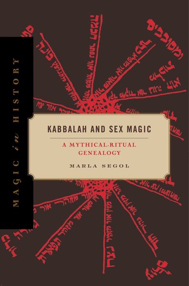 Marla Segol - Kabbalah and Sex Magic, Häftad