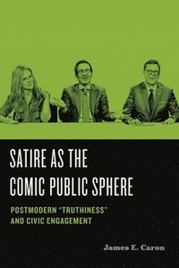 bokomslag Satire as the Comic Public Sphere