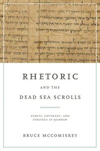 bokomslag Rhetoric and the Dead Sea Scrolls