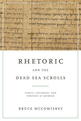 Rhetoric and the Dead Sea Scrolls 1