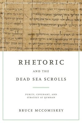 bokomslag Rhetoric and the Dead Sea Scrolls