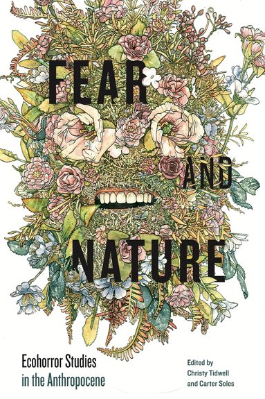 Christy Tidwell, Carter Soles - Fear and Nature, Inbunden