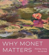 bokomslag Why Monet Matters