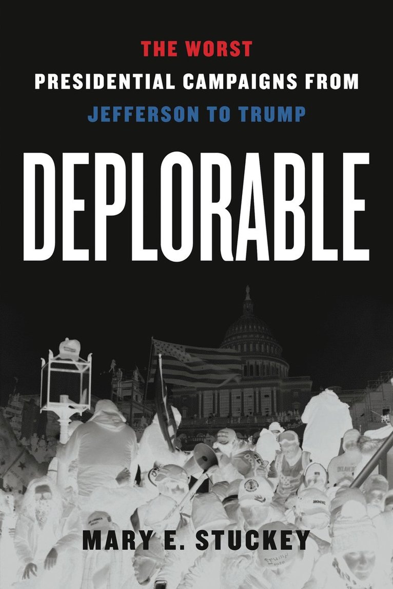 Mary E. Stuckey, Penn State University) Stuckey, Mary E. (Edwin Erle Sparks Professor of Communication Arts & Sciences - Deplorable, Inbunden