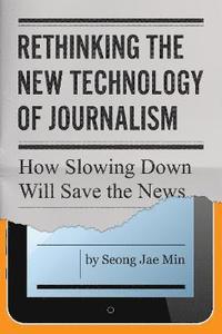 bokomslag Rethinking the New Technology of Journalism