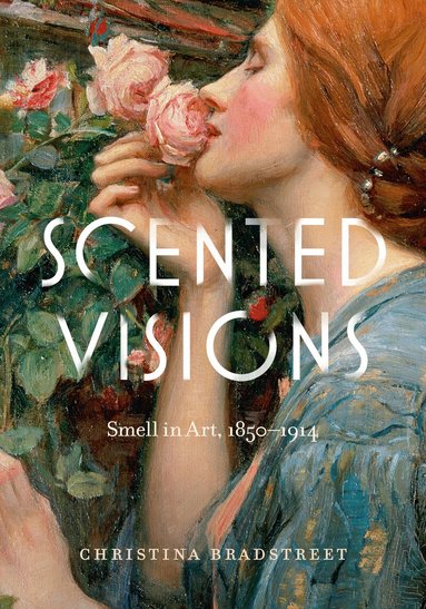 Christina Bradstreet - Scented Visions, Häftad