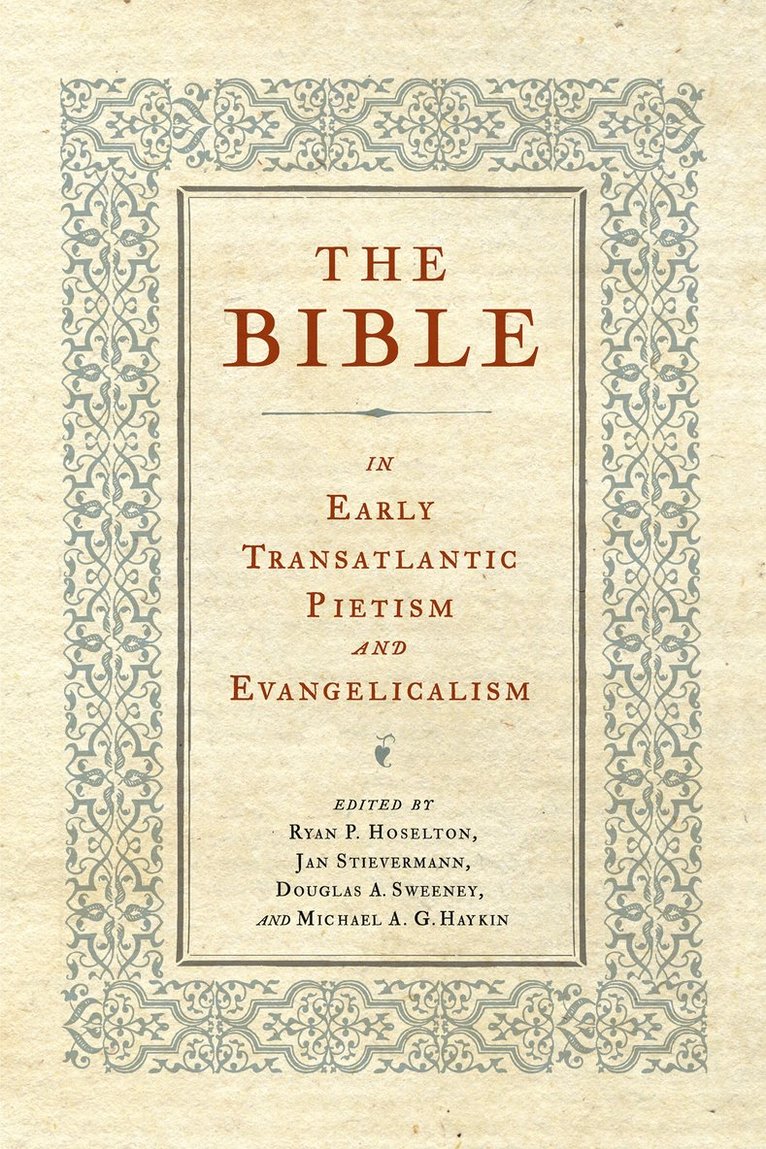 Bible in Early Transatlantic Pietism and Evangelicalism