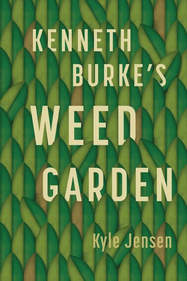 bokomslag Kenneth Burke's Weed Garden