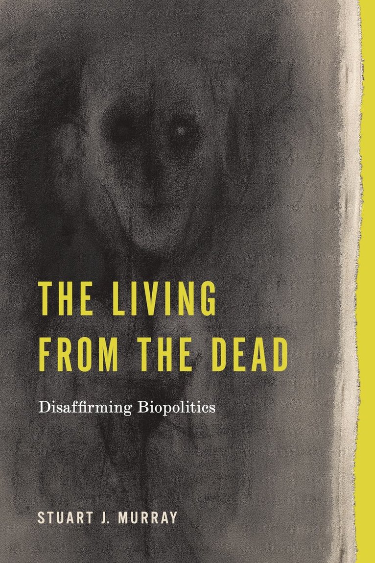 Stuart J. Murray - Living from the Dead, Häftad