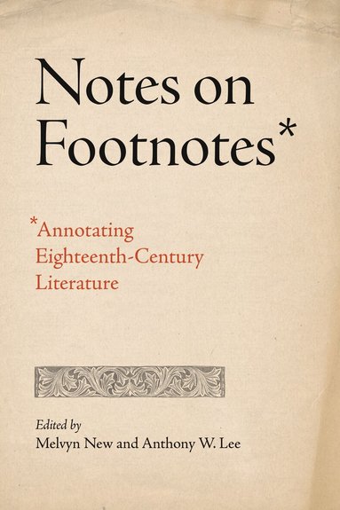 Melvyn New, Anthony W. Lee - Notes on Footnotes, Inbunden