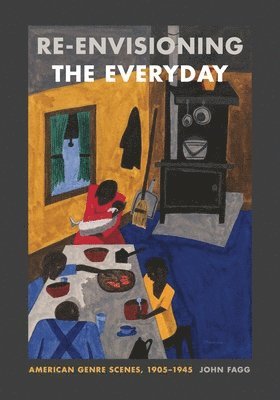 John Fagg, UK) Fagg, John (University of Birmingham - Re-envisioning the Everyday, Inbunden