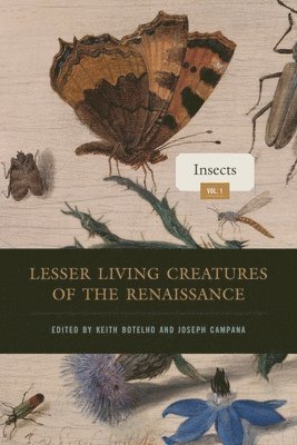 Keith Botelho, Joseph Campana, Kennesaw State University) Botelho, Keith (Professor of English, Rice University) Campana, Joseph (Alan Dugald McKillop Professor of English - Lesser Living Creatures of the Renaissance, Inbunden