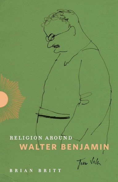 bokomslag Religion Around Walter Benjamin