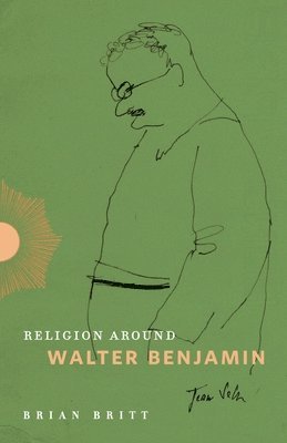 Religion Around Walter Benjamin 1