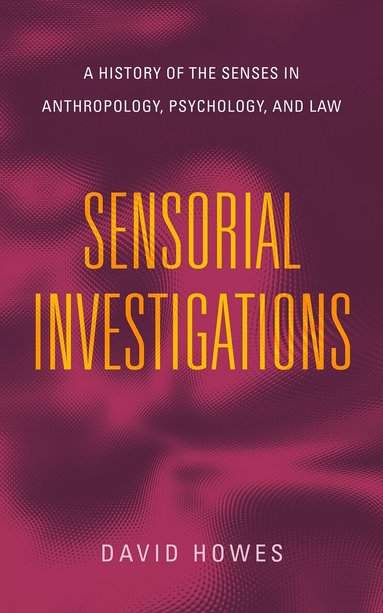 David Howes - Sensorial Investigations, Häftad