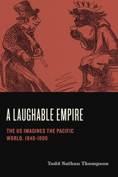 Todd Nathan Thompson - Laughable Empire, Inbunden